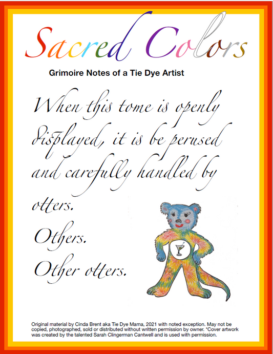 Sacred Colors: Grimoire Notes of a Tie Dye Artist by Cinda Brent Tie Dye Mama - Digital Download